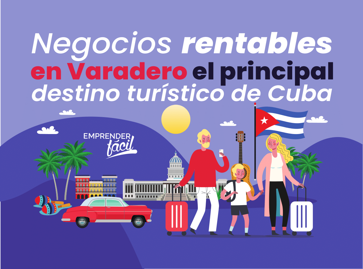 Negocios Rentables en Varadero, Cuba. Propuestas ideales