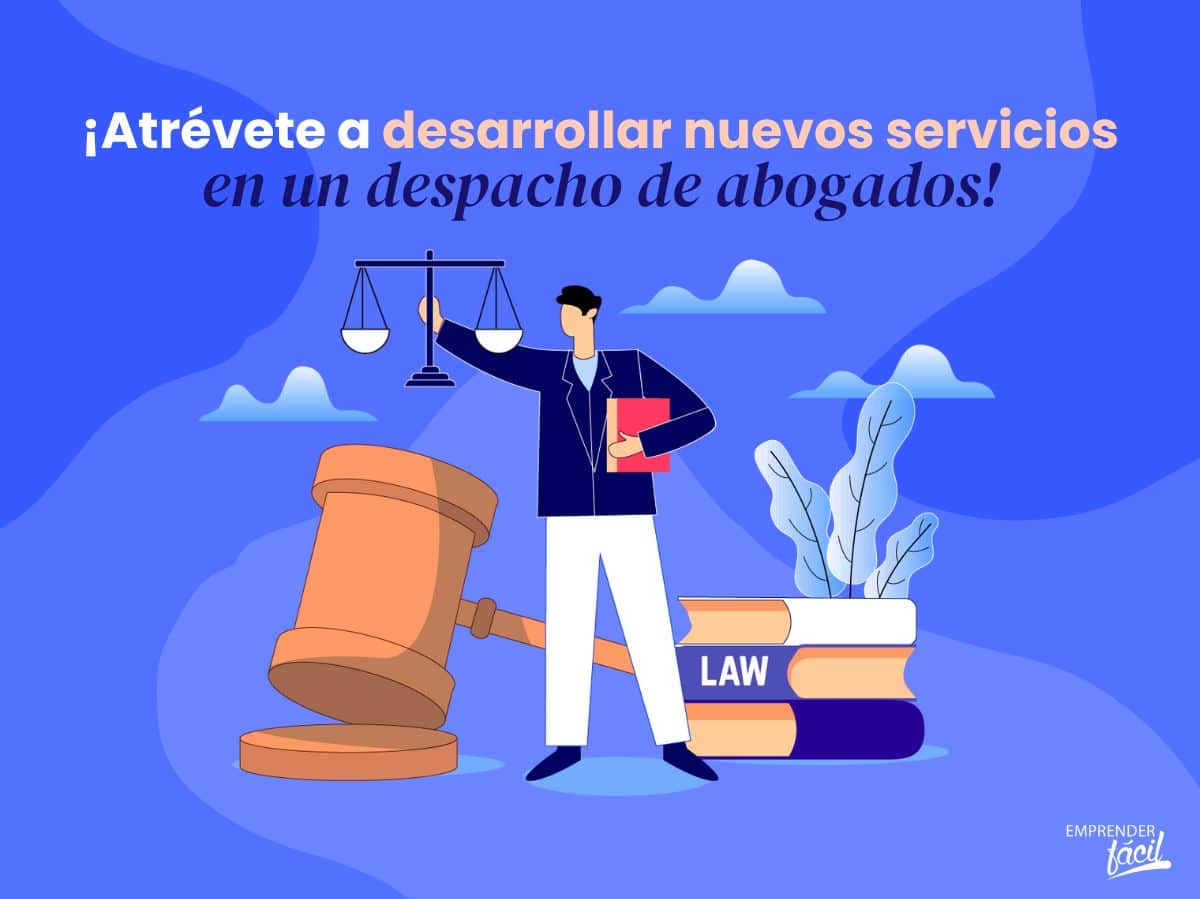 Cómo desarrollar nuevos servicios en un despacho de abogados